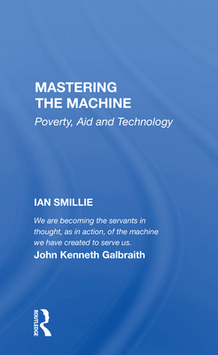 Cover of Mastering the Machine: Poverty, Aid and Technology