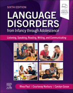 Cover of Language Disorders from Infancy Through Adolescence: Listening, Speaking, Reading, Writing, and Communicating