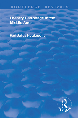 Cover of Literary Patronage in the Middle Ages