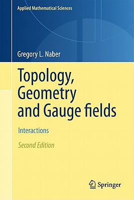 Cover of Topology, Geometry and Gauge Fields: Interactions