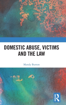 Cover of Domestic Abuse, Victims and the Law