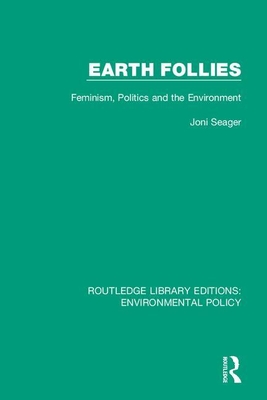 Cover of Earth Follies: Feminism, Politics and the Environment