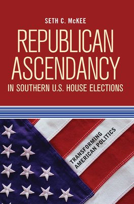 Cover of Republican Ascendancy in Southern U.S. House Elections