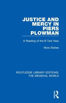 Cover of Justice and Mercy in Piers Plowman: A Reading of the B Text Visio