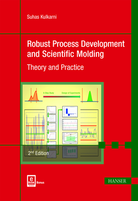 Cover of Robust Process Development and Scientific Molding 2e: Theory and Practice