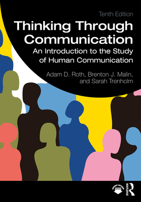 Cover of Thinking Through Communication: An Introduction to the Study of Human Communication