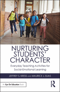 Cover of Nurturing Students' Character: Everyday Teaching Activities for Social-Emotional Learning