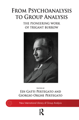Cover of From Psychoanalysis to the Group: The Pioneering Work of Trigant Burrow