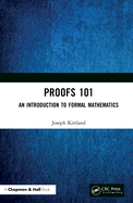 Cover of Proofs 101: An Introduction to Formal Mathematics