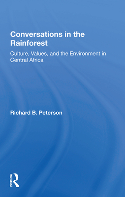 Cover of Conversations In The Rainforest: Culture, Values, And The Environment In Central Africa