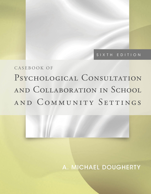 Cover of Casebook of Psychological Consultation and Collaboration in School and Community Settings