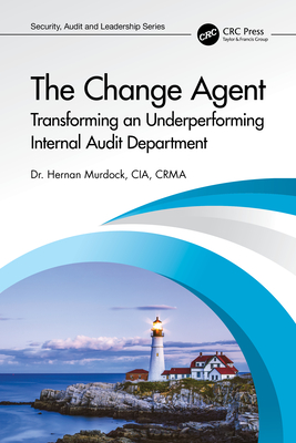Cover of The Change Agent: Transforming an Underperforming Internal Audit Department