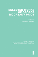 Cover of Selected Works of George McCready Price