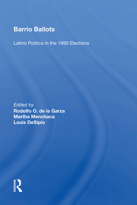 Cover of Barrio Ballots: Latino Politics in the 1990 Elections