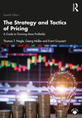 Cover of The Strategy and Tactics of Pricing: A Guide to Growing More Profitably International Student Edition