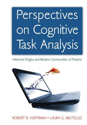 Cover of Perspectives on Cognitive Task Analysis: Historical Origins and Modern Communities of Practice