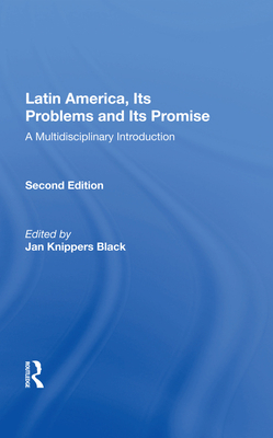 Cover of Latin America, Its Problems and Its Promise: A Multidisciplinary Introduction, Second Edition