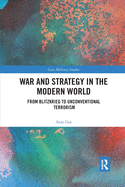 Cover of War and Strategy in the Modern World: From Blitzkrieg to Unconventional Terror