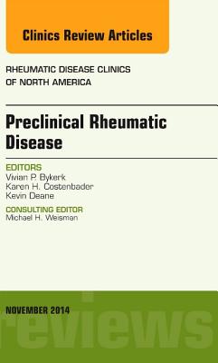 Cover of Preclinical Rheumatic Disease, an Issue of Rheumatic Disease Clinics: Volume 40-4