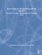Cover of Announcing for Broadcasting and the Internet: The Modern Guide to Performing in the Electronic Media