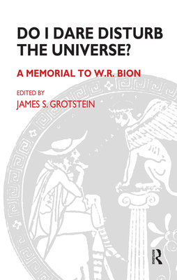 Cover of Do I Dare Disturb the Universe?: A Memorial to W.R. Bion