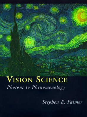 Cover of Vision Science: Photons to Phenomenology