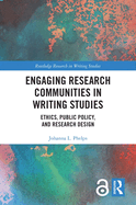 Cover of Engaging Research Communities in Writing Studies: Ethics, Public Policy, and Research Design