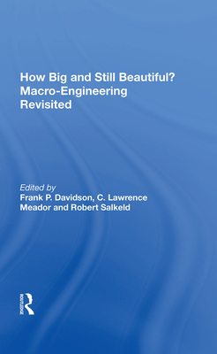 Cover of How Big and Still Beautiful?: Macro- Engineering Revisited