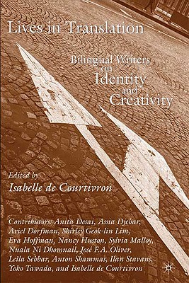 Cover of Lives in Translation: Bilingual Writers on Identity and Creativity