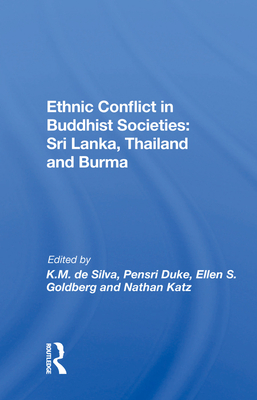 Cover of Ethnic Conflict in Buddhist Societies: Sri Lanka, Thailand, Burma
