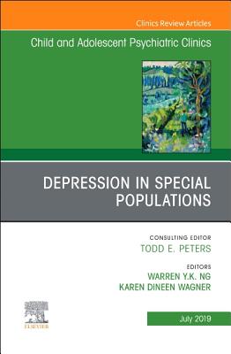 Cover of Depression in Special Populations, an Issue of Child and Adolescent Psychiatric Clinics of North America: Volume 28-3