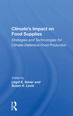 Cover of Climate's Impact on Food Supplies: Strategies and Technologies for Climate- Defensive Food Production