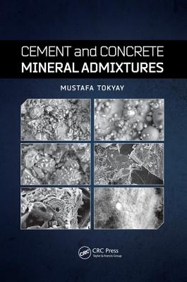 Cover of Cement and Concrete Mineral Admixtures