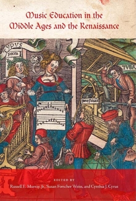 Cover of Music Education in the Middle Ages and the Renaissance