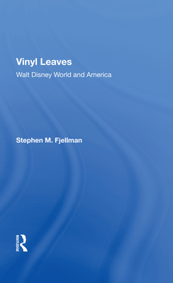 Cover of Vinyl Leaves: Walt Disney World and America