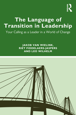 Cover of The Language of Transition in Leadership: Your Calling as a Leader in a World of Change