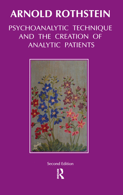 Cover of Psychoanalytic Technique and the Creation of Analytic Patients