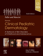 Cover of Paller and Mancini - Hurwitz Clinical Pediatric Dermatology: A Textbook of Skin Disorders of Childhood & Adolescence