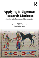Cover of Applying Indigenous Research Methods: Storying with Peoples and Communities