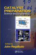 Cover of Catalyst Preparation: Science and Engineering
