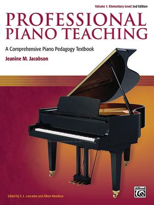 Cover of Professional Piano Teaching, Vol 1: A Comprehensive Piano Pedagogy Textbook