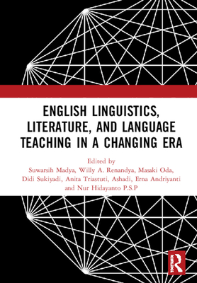 Cover of English Linguistics, Literature, and Language Teaching in a Changing Era: Proceedings of the 1st International Conference on English Linguistics, Lit