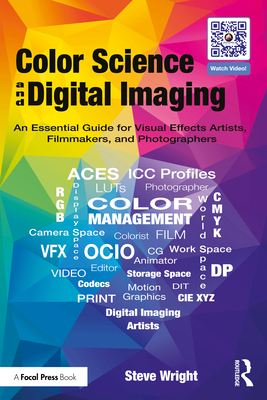 Cover of Color Science and Digital Imaging: An Essential Guide for Visual Effects Artists, Filmmakers, and Photographers