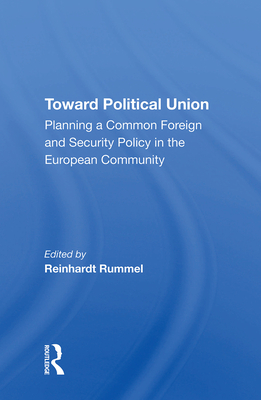 Cover of Toward Political Union: Planning a Common Foreign and Security Policy in the European Community