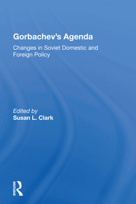 Cover of Gorbachev's Agenda: Changes in Soviet Domestic and Foreign Policy