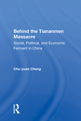 Cover of Behind the Tiananmen Massacre: Social, Political, and Economic Ferment in China