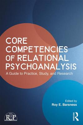 Cover of Core Competencies of Relational Psychoanalysis: A Guide to Practice, Study and Research