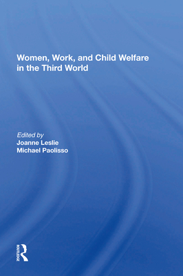 Cover of Women's Work And Child Welfare In The Third World