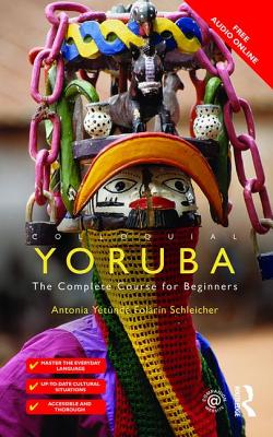 Cover of Colloquial Yoruba: The Complete Course for Beginners