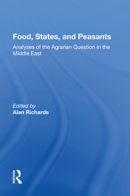 Cover of Food, States, And Peasants: Analyses Of The Agrarian Question In The Middle East